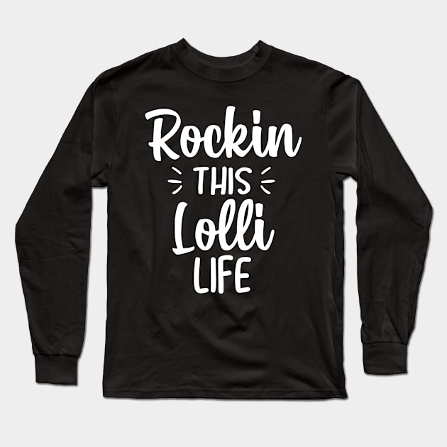 rockin This Lolli Life. idea for Grandma Birthday, gift for her, Grandma gift, Mask Long Sleeve T-Shirt by TIHONA